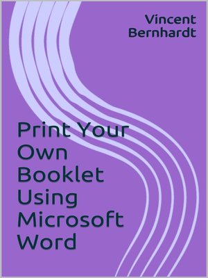 cover image of Print Your Own Booklet Using Microsoft Word